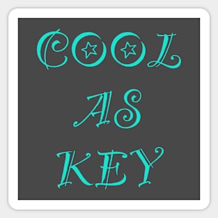 Cool As Key Sticker